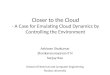 Closer to the Cloud - A Case for Emulating Cloud Dynamics by Controlling the Environment