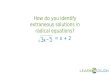 How do you identify extraneous solutions in radical equations?