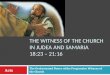 The witness of the church in Judea and Samaria  18:23 – 21:16