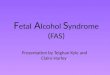 F etal A lcohol  S yndrome (FAS)