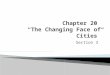 Chapter 20  “The Changing Face of Cities”
