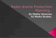 Radio drama Production  Planning