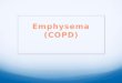 Emphysema (COPD)