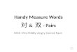 Handy Measure Words 对 &  双 - Pair s
