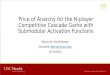 Price of Anarchy for the N-player Competitive Cascade Game  with  S ubmodular Activation Functions