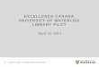 Excellence Canada University of Waterloo Library Pilot