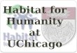 Habitat for Humanity at  UChicago
