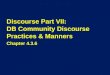 Discourse Part VII: DB Community Discourse Practices & Manners