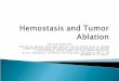 Hemostasis and Tumor Ablation