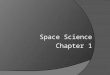 Space Science Chapter 1