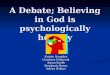 A Debate; Believing in God is psychologically healthy