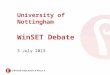 University of Nottingham WinSET  Debate
