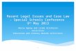 Recent Legal Issues and Case Law – Special Schools Conference  9 th  May 2013