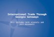 International Trade Through Georgia Gateways