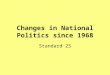 Changes in National Politics since 1968