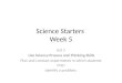 Science Starters  Week  5