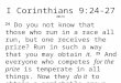 I Corinthians 9:24- 27 (NKJV)