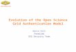 Evolution of the Open  Science  Grid Authentication Model