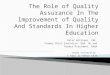 The Role of Quality Assurance  In  The Improvement of Quality And Standards In Higher Education