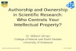 Authorship and Ownership in Scientific Research: Who Controls Your Intellectual Property?