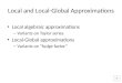 Local and Local-Global Approximations