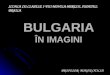 BULGARIA ÎN IMAGINI