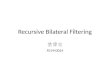 Recursive Bilateral Filtering