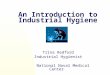 An Introduction to Industrial Hygiene