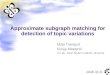Approximate subgraph matching for detection of topic variations