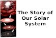 The Story of Our Solar System