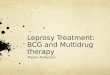 Leprosy Treatment: BCG  and  Multidrug therapy