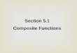 Section 5.1 Composite Functions