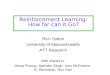 Reinforcement Learning: How far can it Go?