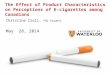 The Effect of Product Characteristics on Perceptions of E-cigarettes among Canadians