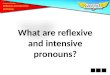 What are reflexive and intensive pronouns?