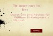 Questions and Review for     William Shakespeare’s  Hamlet