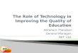 The Role of Technology in Improving the Quality of Education