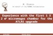 Experience with the first 1 X 2 m 2 micromegas  chamber for the ATLAS upgrade