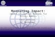 Measuring Impact: Impact Evaluation Methods for Policy Makers