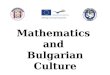 Mathematics  and  Bulgarian  Culture April 2012