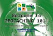 Welcome to GEOCACHING 101!