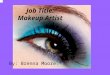 Job Title: Makeup Artist