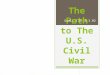 The Path to The  U.S. Civil  War