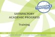 SATISFACTORY ACADEMIC PROGRESS Training