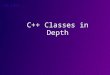 C++ Classes in Depth