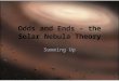 Odds and Ends – the Solar Nebula  Theory