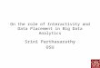 On the role of Interactivity and Data Placement in Big Data Analytics