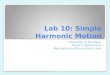 Lab 10: Simple Harmonic Motion