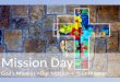 Mission Day God’s Mission  « Our Mission  «  Your Mission