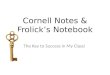Cornell Notes &  Frolick’s  Notebook